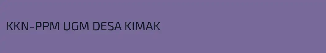 KKN-PPM UGM DESA KIMAK